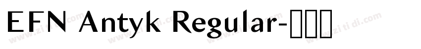 EFN Antyk Regular字体转换 EFN Antyk Regular字体转换